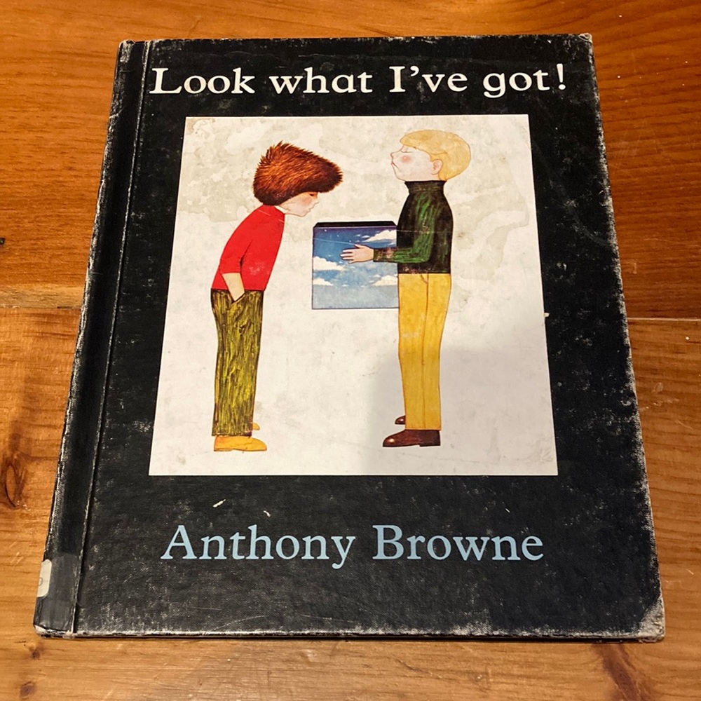 LOOK WHAT I'VE GOT! by Anthony Browne 1980 HC Book